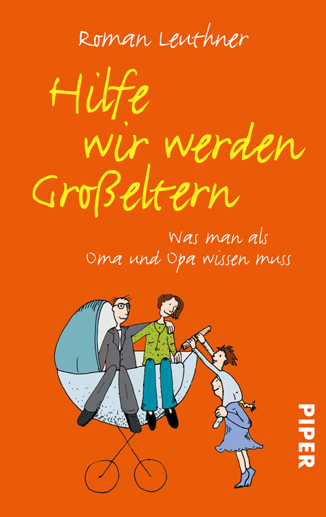 Hilfe wir werden Großeltern: Was man als Oma und Opa wissen muss