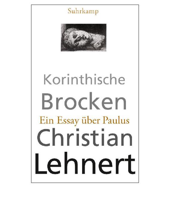 Korinthische Brocken: Ein Essay über Paulus
