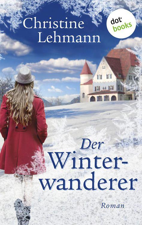 Der Winterwanderer: Roman
