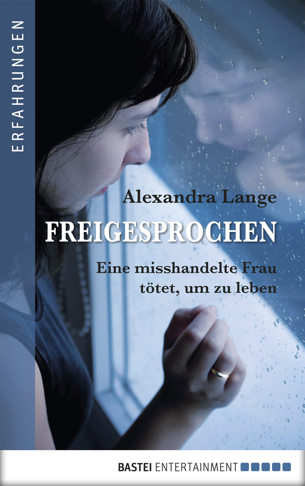 Freigesprochen: Ich habe ihn getötet, um zu leben