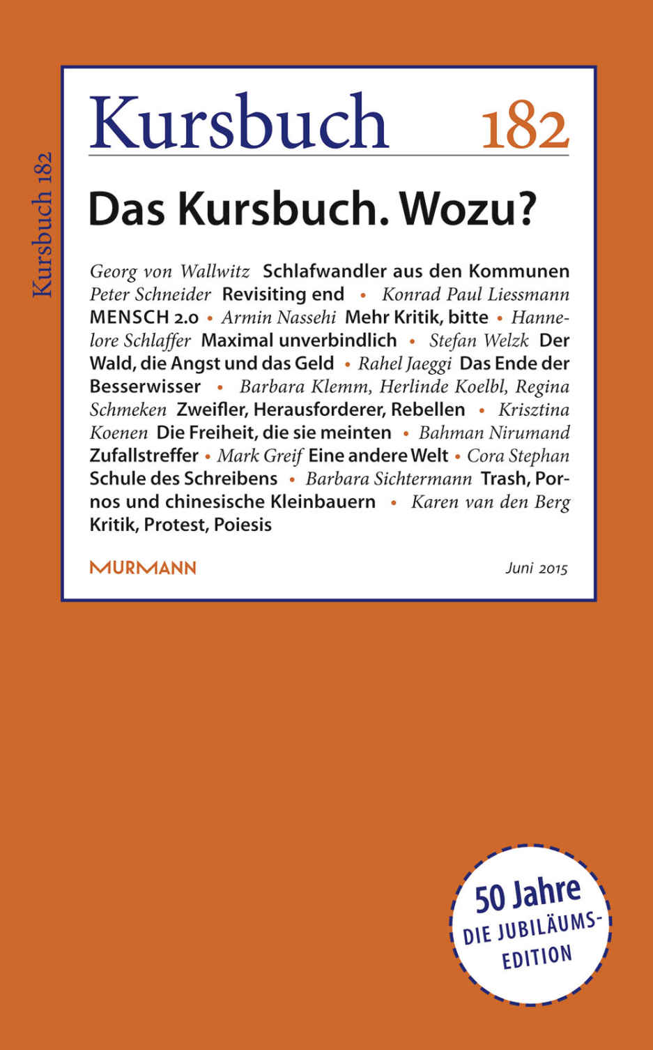 Kursbuch Nr. 182 - Das Kursbuch. Wozu? 50 Jahre Jubiläumsedition