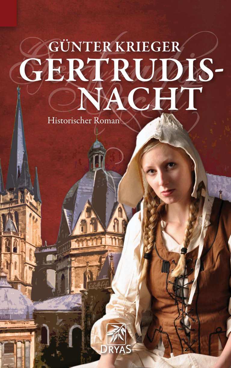 Gertrudisnacht: Blutgericht in Aachen, Historischer Roman