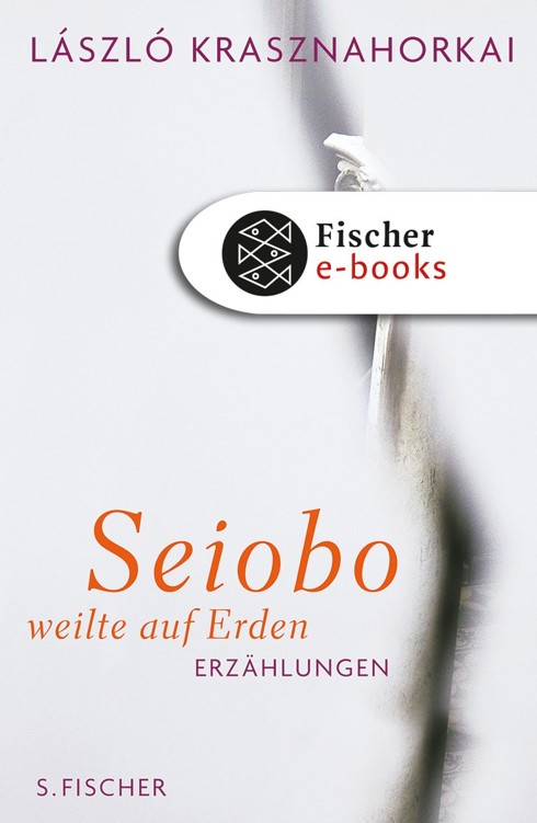 Seiobo auf Erden: Erzählungen