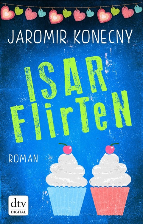 Isarflirten: Roman