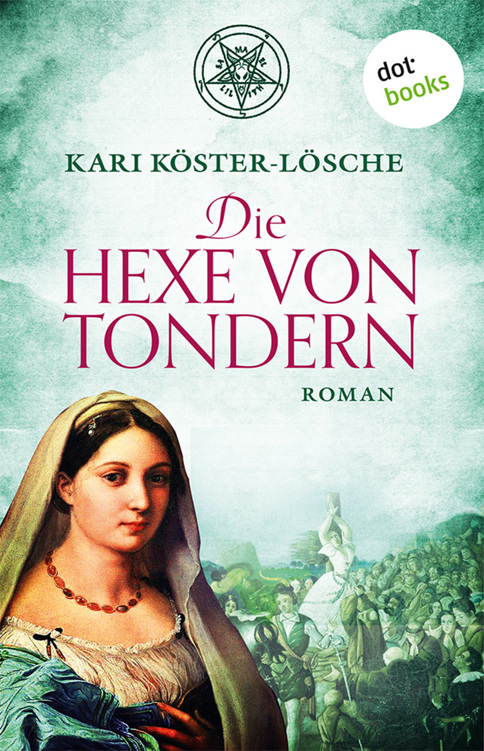 Die Hexe von Tondern: Roman