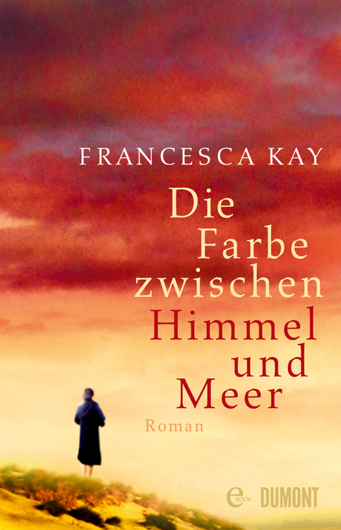 Die Farbe zwischen Himmel und Meer: Roman