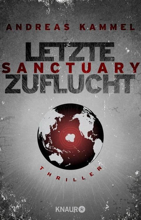 Sanctuary – Letzte Zuflucht: Thriller